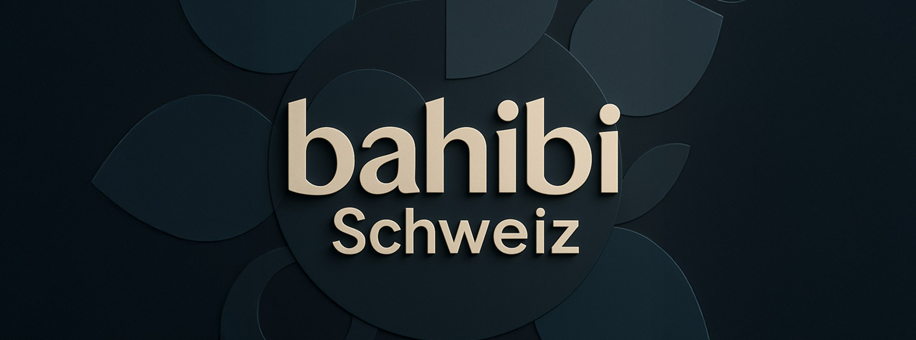 Bahibi Schweiz